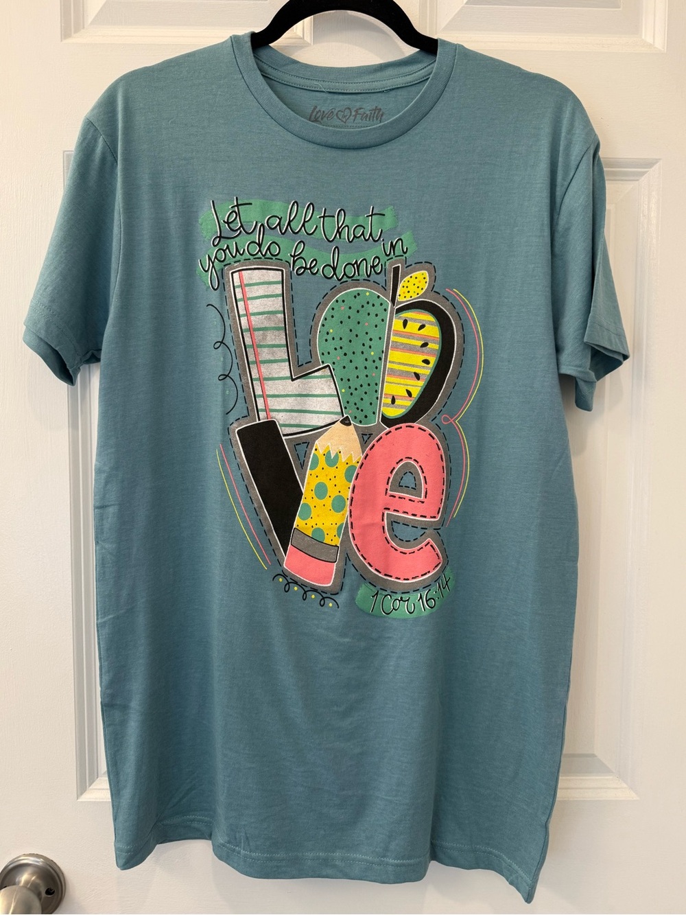 NEW Women's "Let All That You Do Be Done In Love" Teacher Shirt By Love In Faith